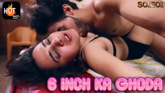 6 Inch Ka Ghoda S01E01 – 2022 – Hindi Hot Web Series – HotMasti