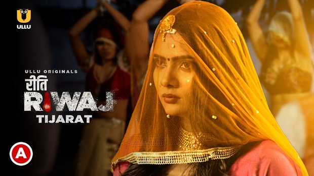 Riti Riwaj – Tijarat – 2020 – Hindi Hot Web Series – UllU