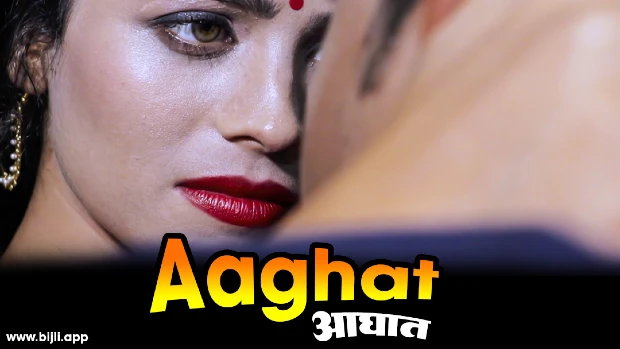Aghaat – 2023 – Hindi Hot Short Film – BiJli
