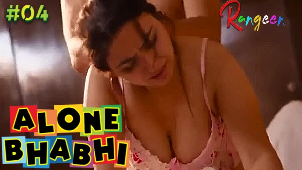 Alone Bhabhi – S01E04 – 2023 – Hindi Hot Web Series – Rangeen