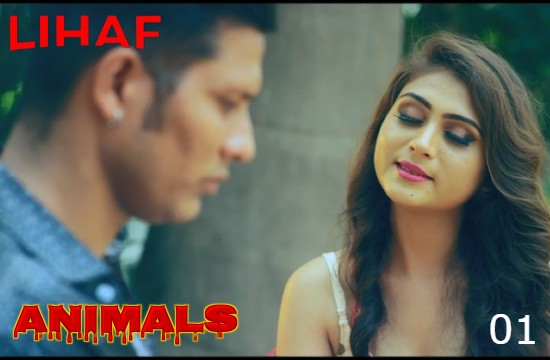 Animals S01 E01 (2021) Hindi Hot Web Series Download – Lihaf