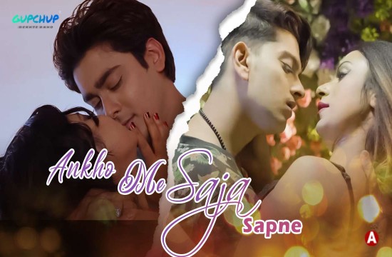 Ankho Me Saja Sapne – 2021 – Hot Song – GupChup