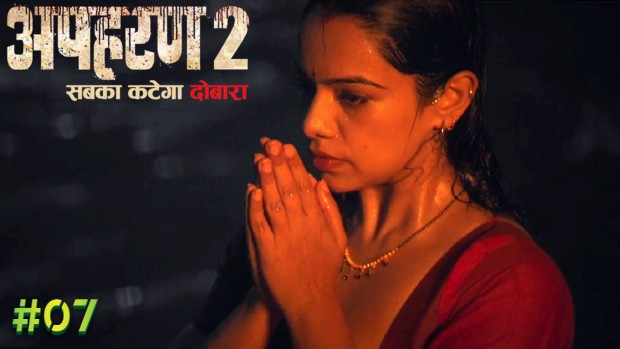 Apharan – S02E07 – 2023 – Hindi Hot Web Series
