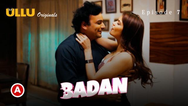 Badan – Part 2 S0 E7 – 2023 – Hindi Hot Web Series – Ullu