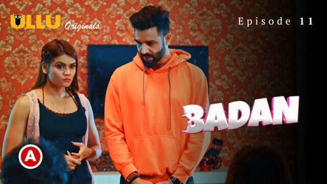 Badan – Part 3 S0 E11 – 2023 – Hindi Hot Web Series – UllU
