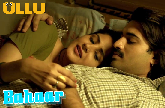 Bahaar – 2021 – Hindi Short Film – UllU