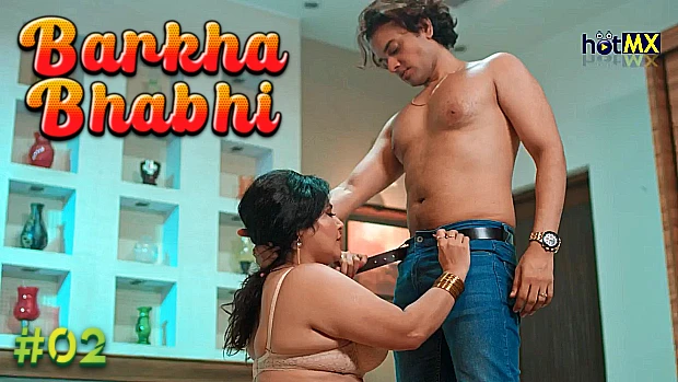 Barkha Bhabhi – S01E02 – 2023 – Hindi Hot Web Series – HotMX
