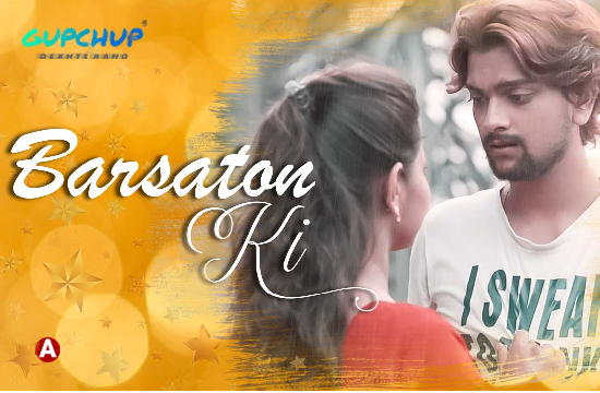 Barsaton Ki – 2021 – Hot Song – GupChup