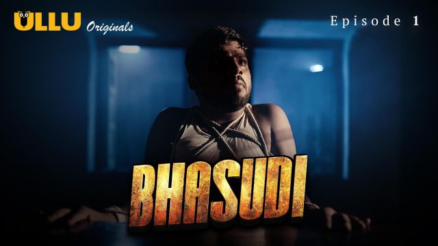 Bhasudi (P01-E01) UllU Original Hindi Hot Web Series-ULLU