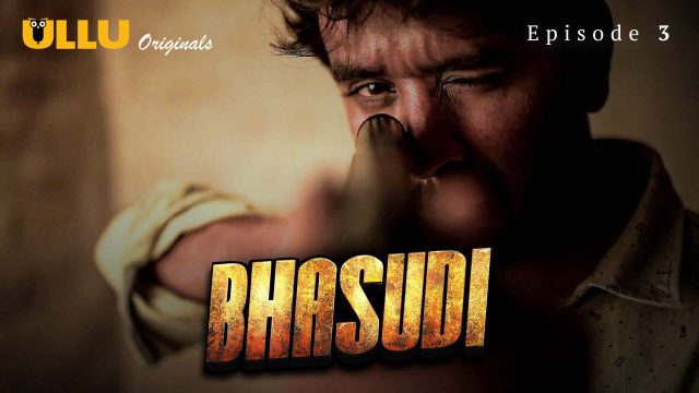 Bhasudi (P01-E03) UllU Original Hindi Hot Web Series-ULLU