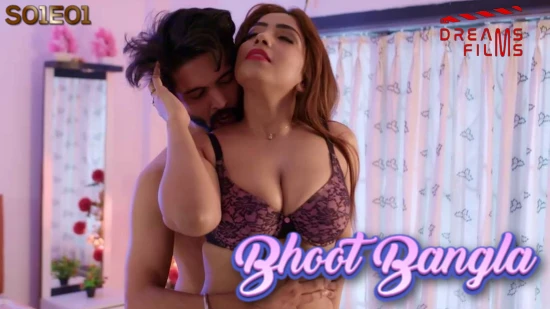 Bhoot Bangla – S01E01 – 2023 – Hindi Hot Web Series – DreamsFilms