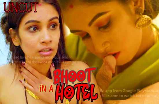 Bhoot in a Hotel – 2021 – Hindi Hot Web Series Download – NueFliks
