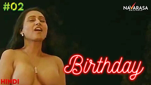 Birthday – S01E02 – 2023 – Hindi Hot Web Series – Navarasa