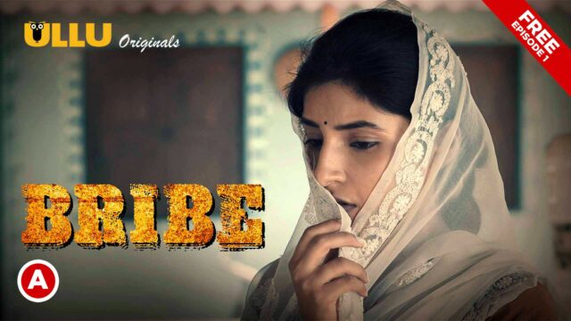 Bribe S0 E1 – 2022 – Hindi Hot Web Series – Ullu