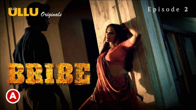 Bribe S0 E2 – 2022 – Hindi Hot Web Series – Ullu