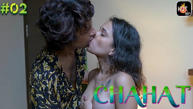 Chahat – S01E02 – 2023 – Hindi Hot Web Series – HotMasti