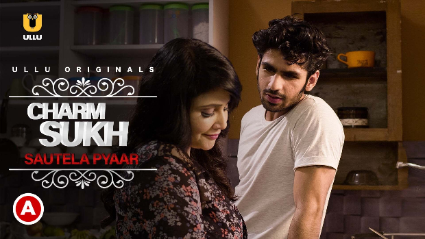 Charmsukh – Sautela Pyaar – 2021 – Hindi Hot Short Film – UllU