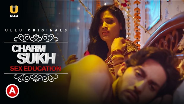 Charmsukh – Sex Education – 2021 – Hindi Hot Short Film – UllU