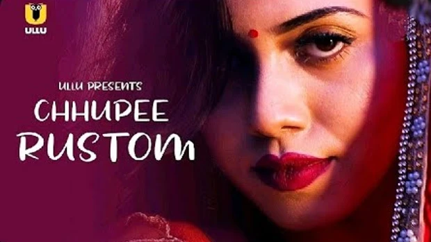 Chhupee Rustom – 2021 – Hindi Hot Web Series – UllU