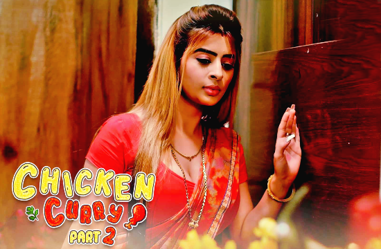 Chicken Curry Part 2 – 2021 – Hindi Hot Web Series – Kooku
