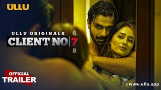 Client No.7 I ULLU Originals I Official Trailer I Releasing on 31st August