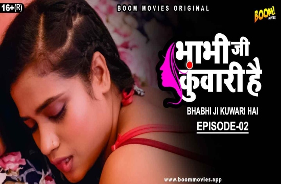 Bhabhiji Kuwari Hai E02 – 2021 – Hindi Hot Web Series – Boom Movies