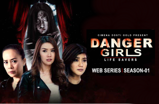 Danger Girls – 2021 – Hindi Dubbed Web Series – CinemaDosti