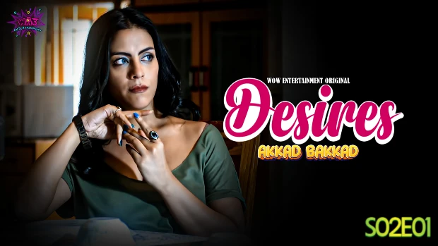 Desire – S02E01 – 2023 – Hindi Hot Web Series – WowEntertainment