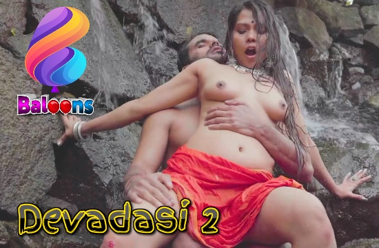 Devadasi 2020 S01E02 Hindi Balloons Original Web Series