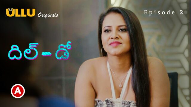 Dil – Do (Part -1) – Telugu S0 E2 – 2022 – Telugu Hot Web Series – UllU