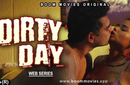 DIRTY DAY S01 E01 2021 Hindi Hot Web Series – BoomMovies