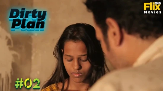 Dirty Plan E02 – 2022 – Hindi Hot Web Series – FlixSKSMovies