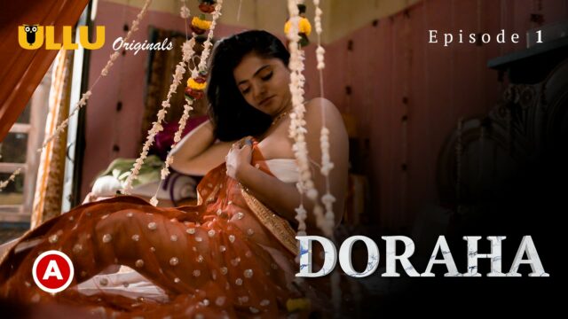 Doraha Part 1 S0 E1 – 2022 – Hindi Hot Web Series – Ullu