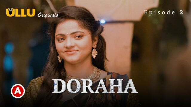 Doraha Part 1 S0 E2 – 2022 – Hindi Hot Web Series – Ullu
