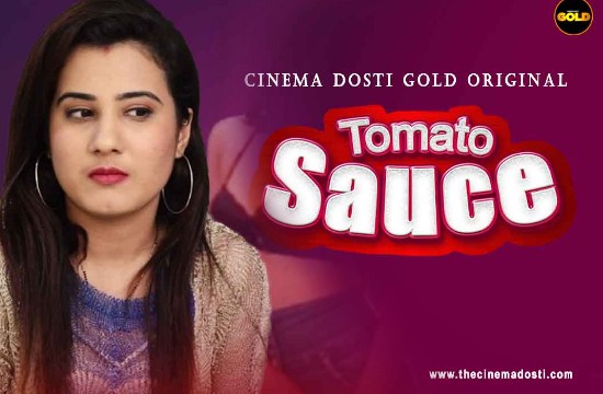 Tomato Sauce – 2021 – Hindi Hot Short Film – CinemaDosti