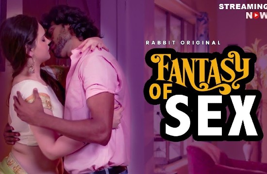 Fantasy Of Sex S01 E01 – 2021- Hindi Hot Web Series – RabbitMovies