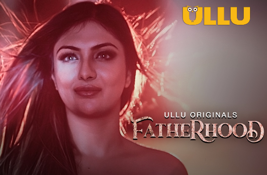 Fatherhood – 2021 – Hindi Web Series – UllU