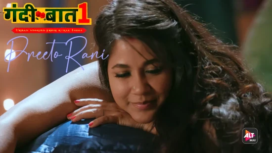Gandii Baat S01E04 – Preeto Rani – 2022 – Hindi Hot Web Series
