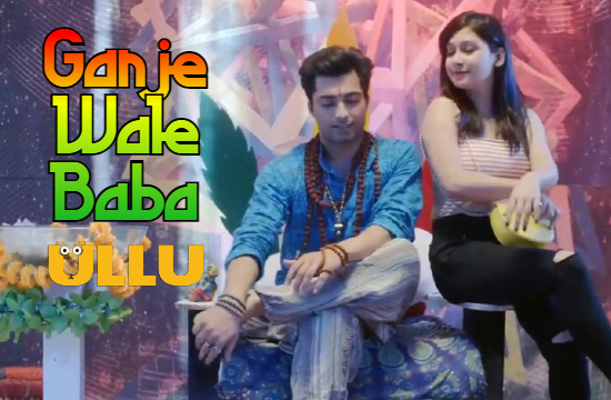 Ganje Wale Baba – 2021 – Hindi Hot Web Series – UllU