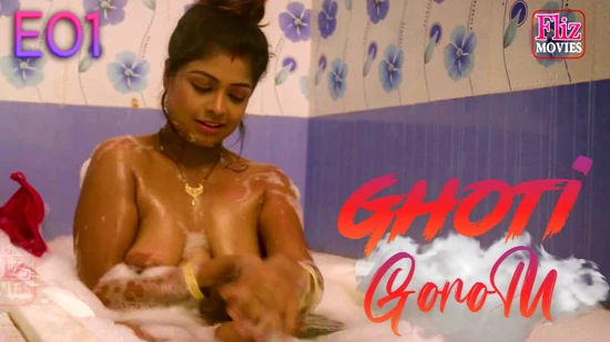 Ghoti Gorom S01E01 – 2022 – Hindi Hot Web Series – NueFliks