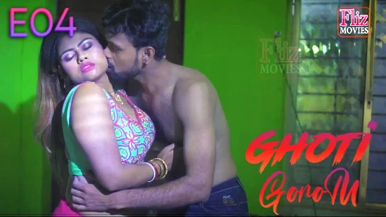 Ghoti Gorom S01E04 – 2022 – Hindi Hot Web Series – NueFliks