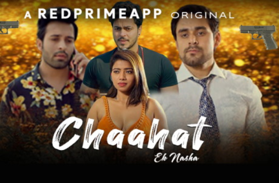 Chaahat Ek Nasha 2021 Hindi Hot Web Series RedPrime