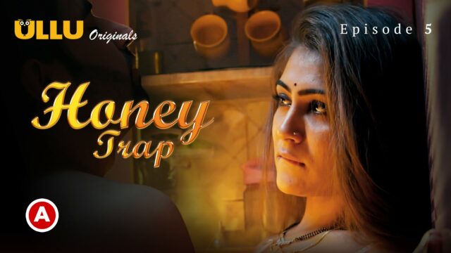 Honey Trap – Part 2 S0 E5 – 2022 – Hindi Hot Web Serie – UllU