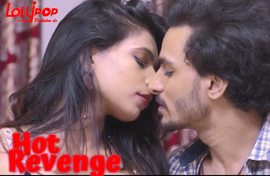Hot Revenge – 2021 – Hindi Short Film – Lolypop