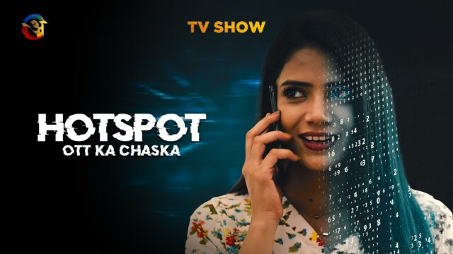 Hotspot OTT Ka Chaska – 2022 – Hindi Hot Short Film – ATRANGII