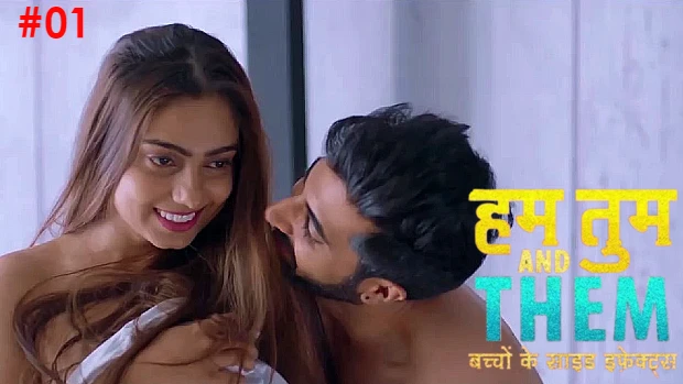Hum Tum & Them – S01E01 – 2023 – Hindi Hot Web Series