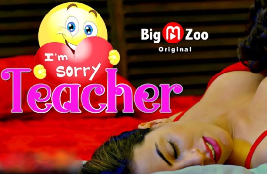 I Am Sorry Teacher (2021) Hindi Hot Web Series Download – BigMovieZoo