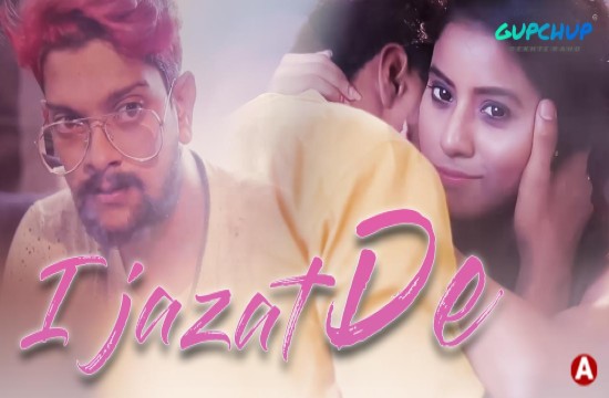 Ijazat De – 2021 – Hot Song – GupChup