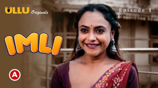 Imli – Part 1 S0 E1 – 2023 – Hindi Hot Web Series – Ullu