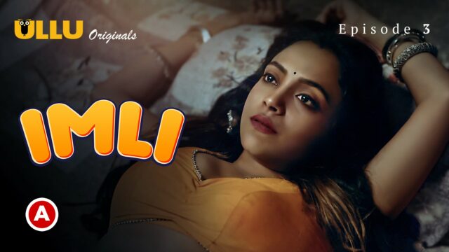 Imli – Part 1 S0 E3 – 2023 – Hindi Hot Web Series – Ullu